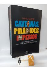 CAVERNAS, PIRMIDES, IMPERIOS. EL PASADO DEL HOMBRE COMO NUNCA TE LO HABAN CONTADO