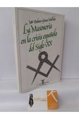 LA MASONERA ESPAOLA EN LA CRISIS ESPAOLA DEL SIGLO XX