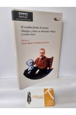 EL ERUDITO FRENTE AL CANON: FILOLOGA Y CRTICA EN MENNDEZ PELAYO Y GASTN PARIS