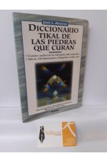 DICCIONARIO TIKAL DE LAS PIEDRAS QUE CURAN