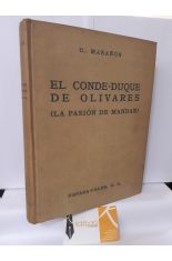 EL CONDE-DUQUE DE OLIVARES (LA PASIÓN DE MANDAR)