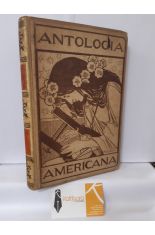 ANTOLOGÍA AMERICANA. COLECCIÓN DE COMPOSICIONES ESCOGIDAS DE LOS MÁS RENOMBRADOS POETAS AMERICANOS