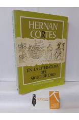 HERNÁN CORTÉS EN LA LITERATURA DEL SIGLO DE ORO