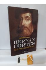 HERNN CORTS. LOS PASOS BORRADOS