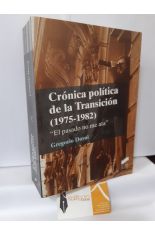 CRNICA POLTICA DE LA TRANSICIN (1975-1982), EL PASADO NO ME ATA
