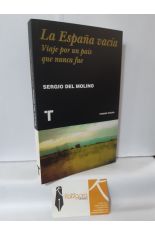 LA ESPAÑA VACÍA. VIAJE POR UN PAÍS QUE NUNCA FUE