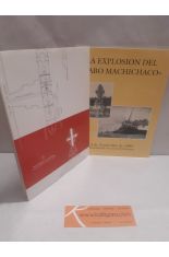 LA EXPLOSIN DEL CABO MACHICHACO, EFEMRIDE DE UN CENTENARIO (POSTALES) + LA CATSTROFE DEL MACHICHACO, GUA DIDCTICA