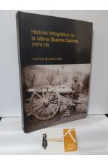 HISTORIA FOTOGRFICA DE LA LTIMA GUERRA CARLISTA (1872-76)