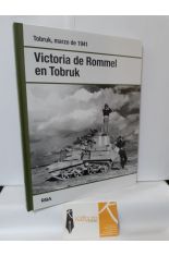 VICTORIA DE ROMMEL EN TOBRUK. MARZO DE 1941