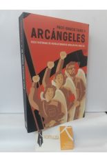 ARCÁNGELES. DOCE HISTORIAS DE REVOLUCIONARIOS HEREJES DEL SIGLO XX