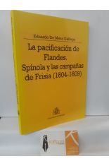 LA PACIFICACIÓN DE FLANDES. SPÍNOLA Y LAS CAMPAÑAS DE FRISIA (1604-1609)