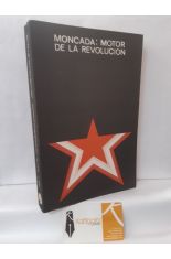 MONCADA: MOTOR DE LA REVOLUCIN