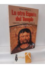 LA OTRA ESPAA DEL TEMPLE. LEYENDAS Y TRADICIONES TEMPLARIAS