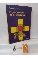 EL GRAN SECRETO DE LOS ROSACRUCES