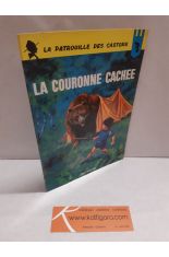 LA COURONNE CACHEE.  LA PATROUILLE DES CASTORS 13