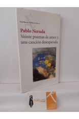 VEINTE POEMAS DE AMOR Y UNA CANCIÓN DESESPERADA