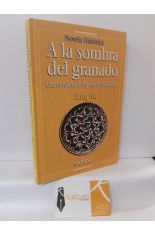 A LA SOMBRA DEL GRANADO. UNA NOVELA DE LA ESPAA MUSULMANA