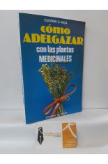 CMO ADELGAZAR CON LAS PLANTAS MEDICINALES