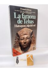 LA FARAONA DE TEBAS. HATSEPSUT, HIJA DEL SOL
