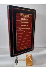 HISTORIA UNIVERSAL DURANTE LA REPÚBLICA ROMANA III (LIBROS XV A XL)
