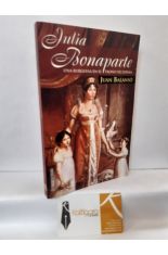 JULIA BONAPARTE, UNA BURGUESA EN EL TRONO DE ESPAÑA