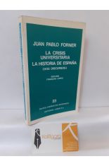 SOBRE EL MODO DE ESCRIBIR Y MEJORAR LA HISTORIA DE ESPAA - LA CRISIS UNIVERSITARIA (DOS DISCURSOS)