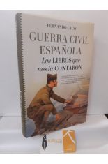 GUERRA CIVIL ESPAÑOLA, LOS LIBROS QUE NOS LA CONTARON (LA ANTORCHA)