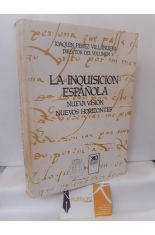 LA INQUISICIÓN ESPAÑOLA. NUEVA VISIÓN, NUEVOS HORIZONTES