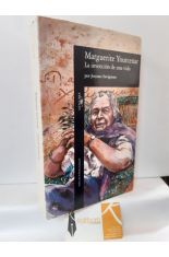 MARGUERITE YOURCENAR, LA INVENCIN DE UNA VIDA