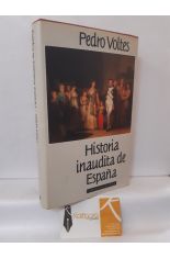 HISTORIA INAUDITA DE ESPAA (TPICOS, FALSEDADES Y SANDECES DE NUESTRA CRNICA NACIONAL)