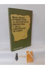 INTRODUCCIN AL ESTUDIO DE LA PREHISTORIA Y DE LA ARQUEOLOGA DE CAMPO