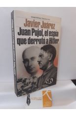 JUAN PUJOL, EL ESPÍA QUE DERROTÓ A HITLER