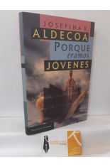 PORQUE ÉRAMOS JÓVENES