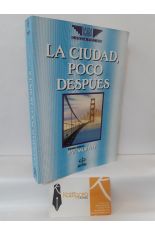 LA CIUDAD, POCO DESPUS