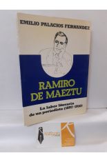 RAMIRO DE MAEZTU. LA LABOR LITERARIA DE UN PERIODISTA