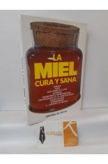 LA MIEL. CURA Y SANA