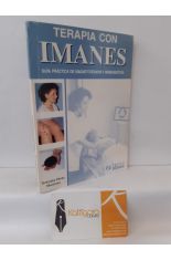TERAPIA CON IMANES. GUA PRCTICA DE MAGNETOTERAPIA Y BIOMAGNTICA