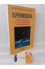SUPERMEMORIA. CMO DESARROLLAR LA MEMORIA Y PREVENIR SU ENVEJECIMIENTO