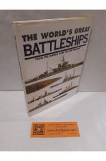 THE WORLD'S GREAT BATTLESHIPS. FROM THE MIDDLE AGES TO THE PRESENT