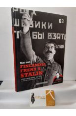 FINLANDIA FRENA A STALIN. LOS SOVITICOS SE HACEN CON EL CONTROL DEL BLTICO