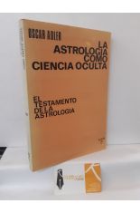 LA ASTROLOGA COMO CIENCIA OCULTA. EL TESTAMENTO DE LA ASTROLOGA