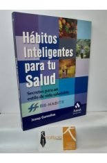 HBITOS INTELIGENTES PARA TU SALUD. SECRETOS PARA UN ESTILO DE VIDA SALUDABLE