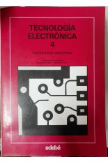 TECNOLOGÍA ELECTRÓNICA 4. ELECTRÓNICA INDUSTRIAL