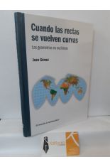 CUANDO LAS RECTAS SE VUELVEN CURVAS. LAS GEOMETRAS NO EUCLIDEAS