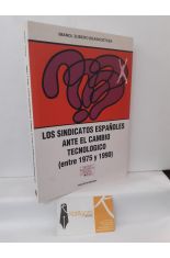 LOS SINDICATOS ESPAOLES ANTE EL CAMBIO TECNOLGICO (ENTRE 1975-1990)