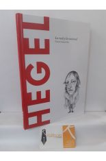 HEGEL. LO REAL Y LO RACIONAL