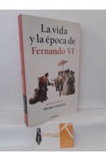 LA VIDA Y LA POCA DE FERNANDO VI