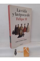 LA VIDA Y LA POCA DE FELIPE II