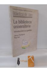 LA BIBLIOTECA UNIVERSITARIA. INTRODUCCIN A SU GESTIN