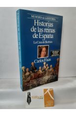 HISTORIAS DE LAS REINAS DE ESPAÑA II LA CASA DE BORBÓN